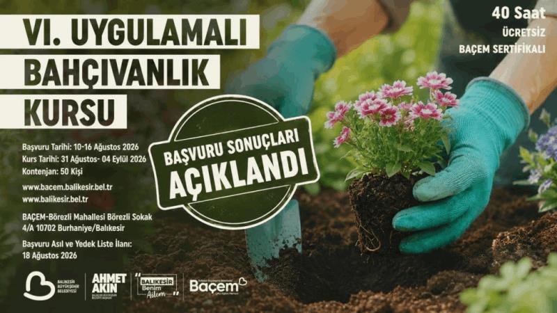 vi-uygulamali-bahcivanlik-kursu-basvuru-sonuclari-aciklandi